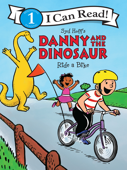 Title details for Danny and the Dinosaur Ride a Bike by Syd Hoff - Available